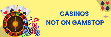 Exploring Casinos Non on Gamstop Your Guide to Finding the Best Options